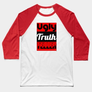 Ugly Truth Teller - Word Play Baseball T-Shirt